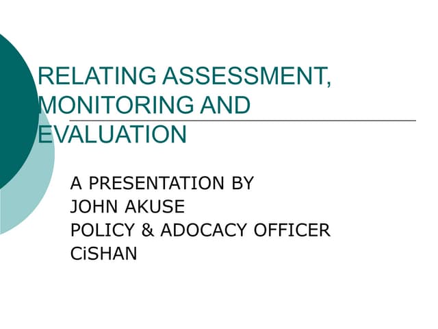 RELATING ASSESSMENT, MONITORING AND EVALUATION (2).ppt