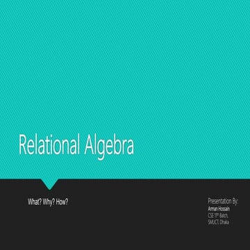 A simple presentation on Relational Algebra