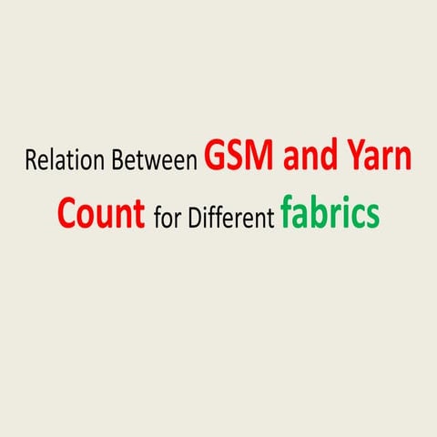 Relation between gsm and yarn count for different