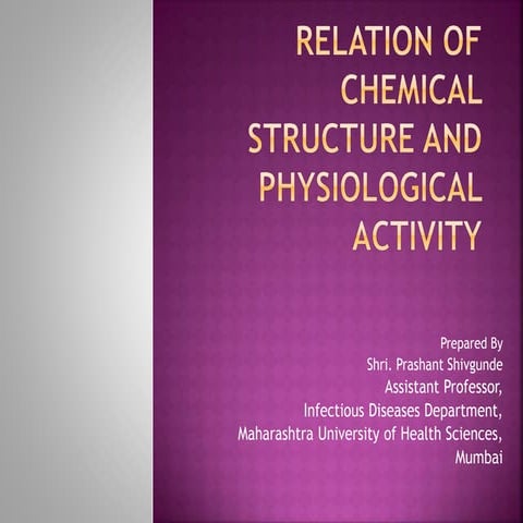 Relation of chemical structure and physiological activity