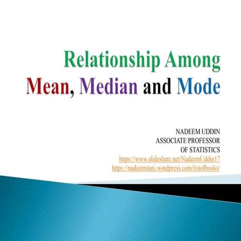 Relationship among mean, median and mode | PPTX