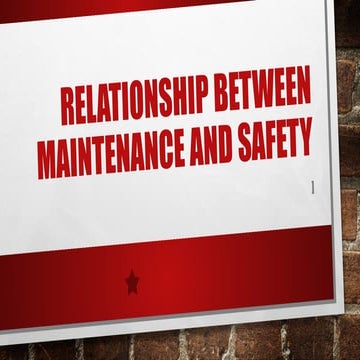 Relationship Between Maintenance and Safety.pptx