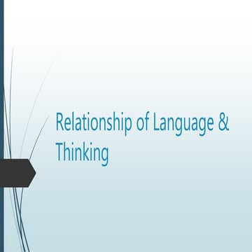 The Relationship Between Language & Thinking