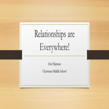 Relationships are everywhere! 1.18