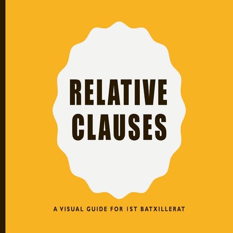 Relative_Clauses_Visual_Guide_Bachillerato.pptx