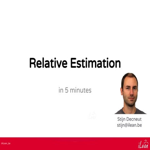 Relative estimation in 5 minutes