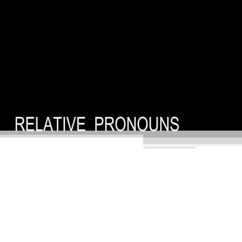 Relative  pronouns