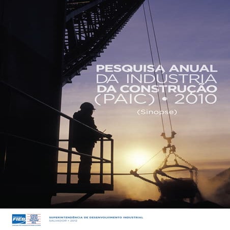 Pesquisa Anual da Indústria da Construção (PAIC) 2013