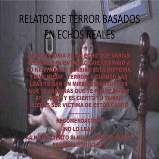 Relatos de terror basados en echos ...