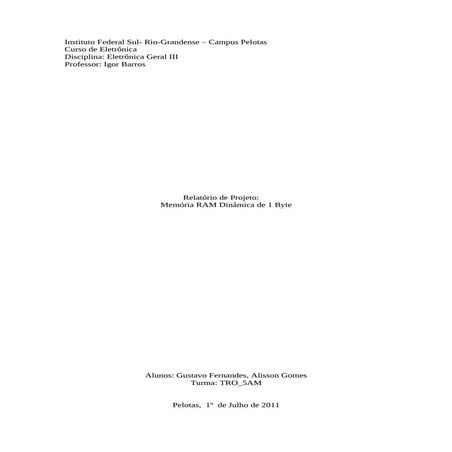 Relatório de Projeto - Desenvolvimento de uma memória RAM dinâmica de 1 byte
