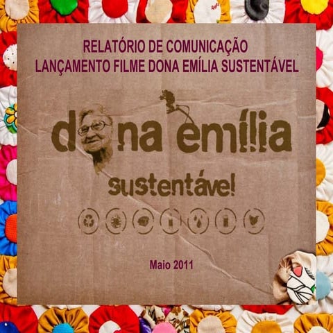 Relatório de comunicação lançamento filme dona emília sustentável
