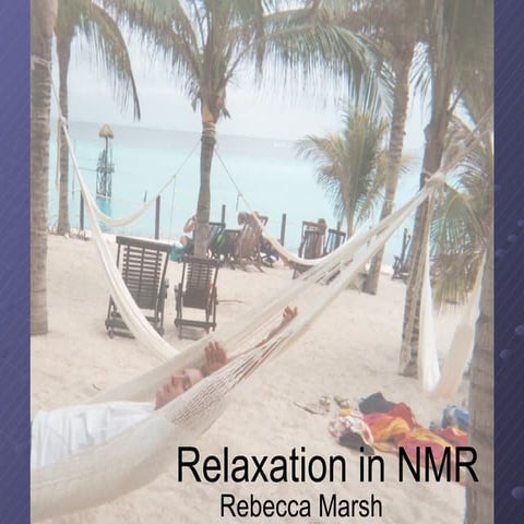 Relaxation in NMR 