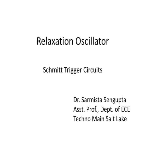 Relaxation Oscillator: Schmitt Trigger Circuits.pptx