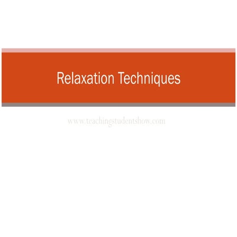 Relaxation techniques97