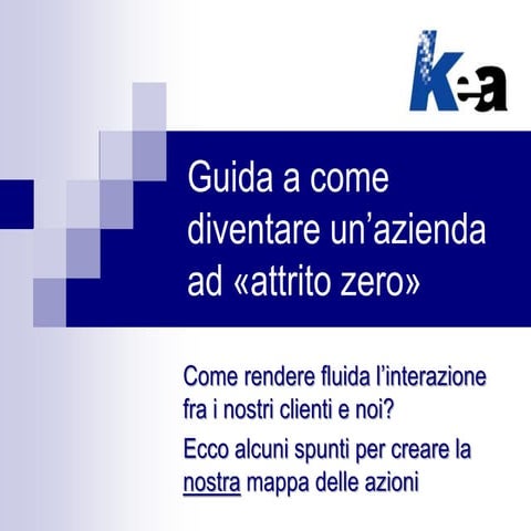 Guida a come diventare un’azienda ad "attrito zero"