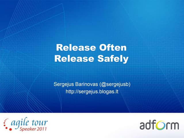 Release Often Release Safely