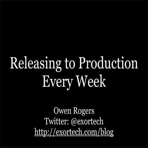 Releasing To Production Every Week   India