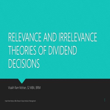 Relevance and irrelevance theories of dividend decisions   visakh ram mohan brim
