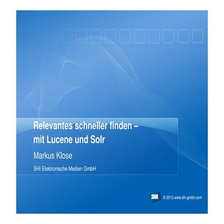 Relevantes schneller finden – mit-Lucene und Solr