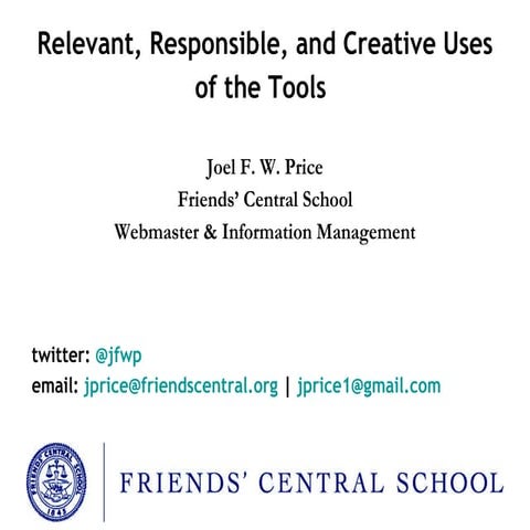 Relevant, Responsible, and Creative Uses of the Tools