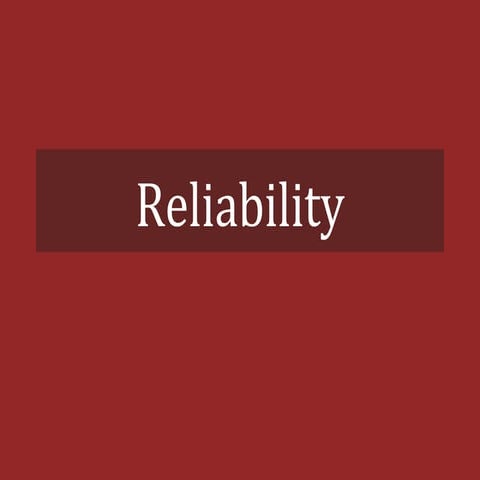 Reliability