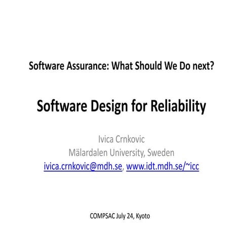 Software Assurance: What Should We Do next?  - Software Design for Reliability