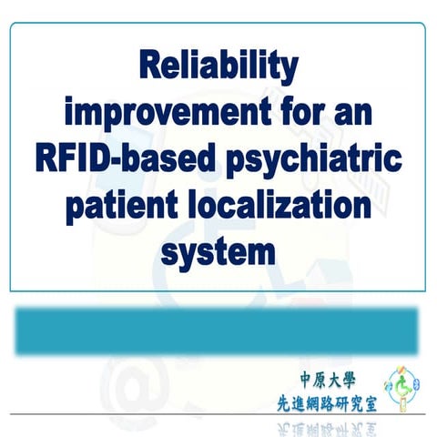 Reliability Improvement For An Rfid Based Psychiatric Patient Localization