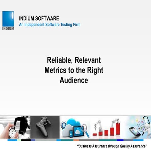 Reliable Relevant Metrics to the Right Audience - Manual Testing Whitepaper