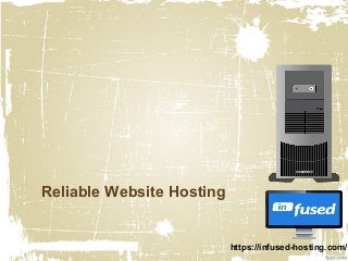 Affordable and Reliable Website Hosting - Infused Hosting