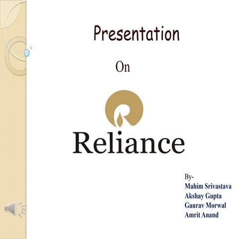 Reliance presenation, Full company Profile, History and Future
