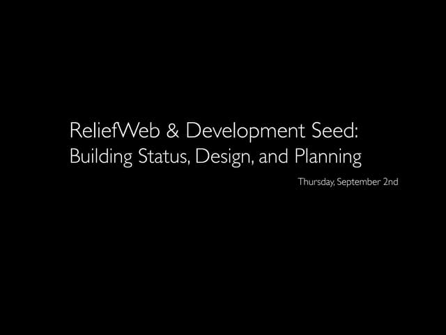 ReliefWeb | DevSeed Meeting | 03 Sep 2010