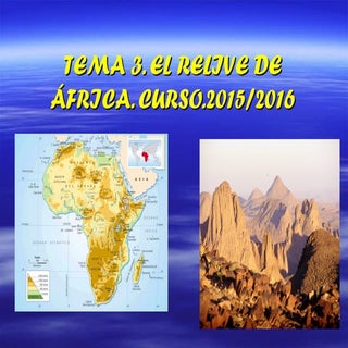 TEMA 3. 1º E:SO.Relieve de África 2...