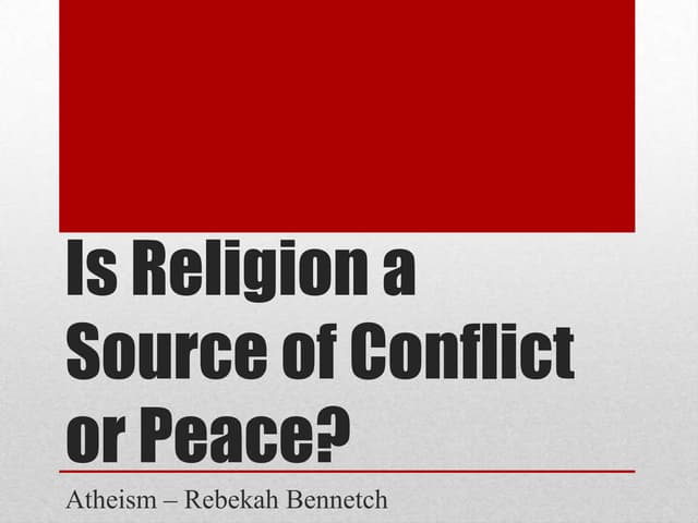 Religion: source of conflict or peace?