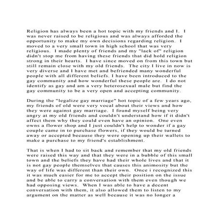 Religion has always been a hot topic with my friends and I.  I was.docx