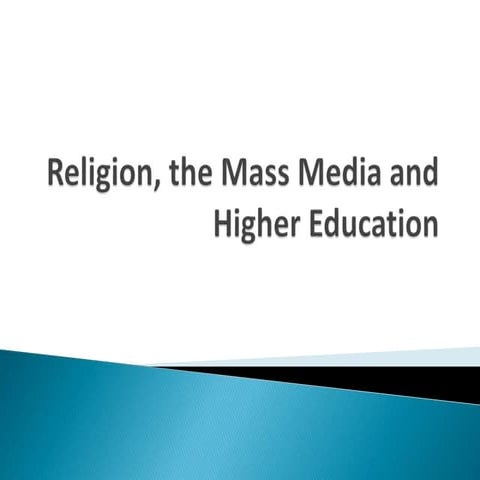 Religion, the mass media and higher education