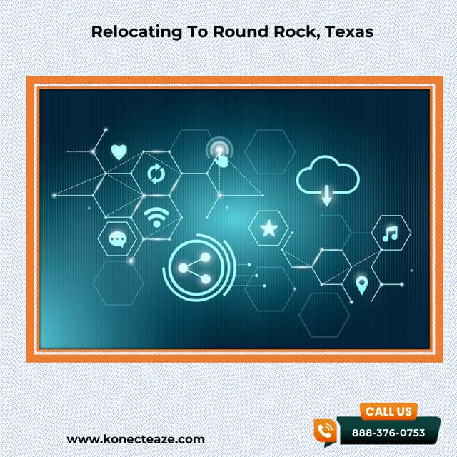 Relocating To Round Rock, Texas - Konect Eaze