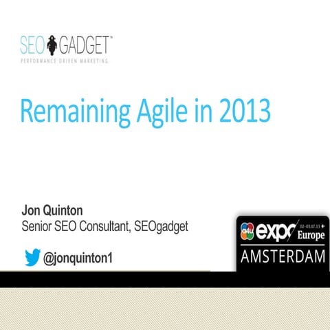 SEO for Site Owners: Remaining Agile 2013 - Jon Quinton 