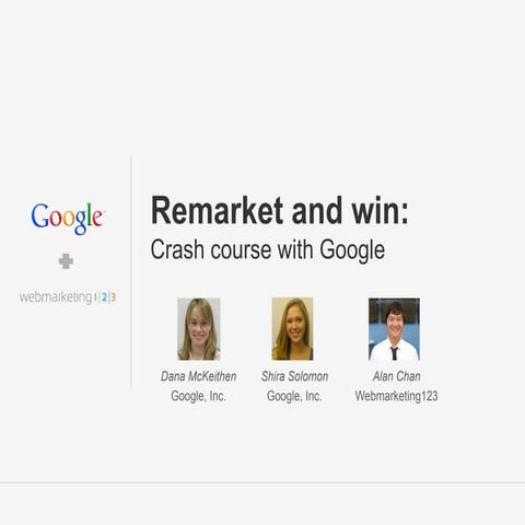 Remarketing with Google and Webmarketing123 - slides