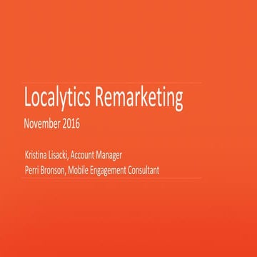 Localytics Customer Webinars - Remarketing and Uninstall Tracking .pptx
