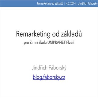 Remarketing od základů (nejen) pro ...
