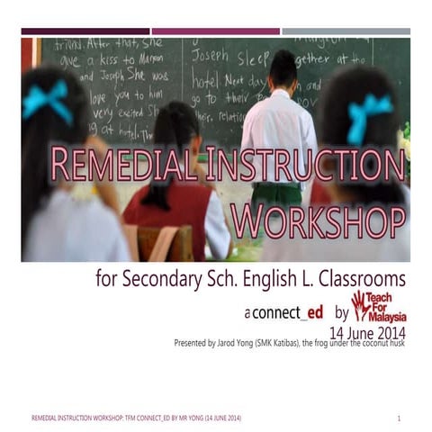 Remedial Instruction for Secondary School English Language Classrooms Workshop at TFM Connect_ED (2014)
