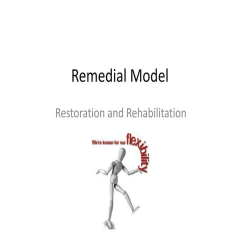 Remedial model