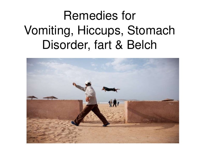 Remedies for Vomiting, Hiccups, Stomach Disorder , Fart & Belch