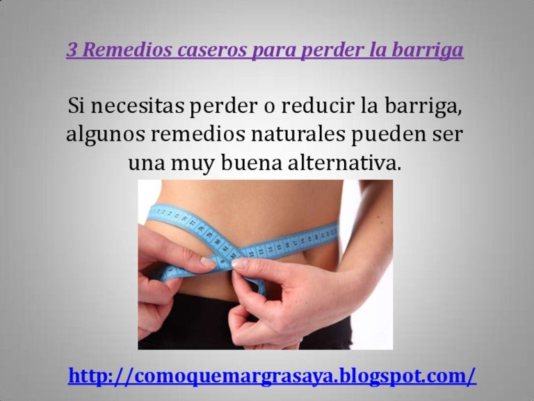 remedios caseros para bajar de peso y la panza