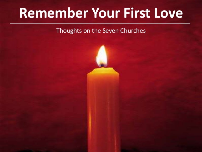 Remember Your First Love