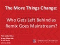 Who Gets Left Behind as Remix Goes Mainstream?