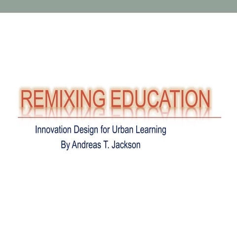 Remixing Education