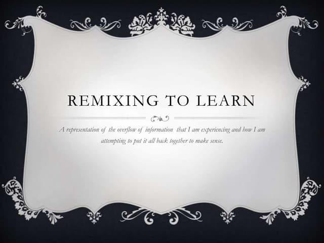 Remixing to learn