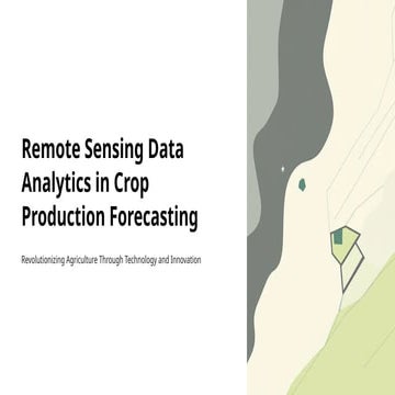 Remote-Sensing-Data-Analytics-in-Crop-Production-Forecasting.pptx