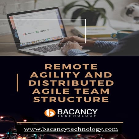 Remote Agility and Distributed Agile Team Structure